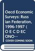 Oecd Economic Surveys: Russian Federation, 1996-1997