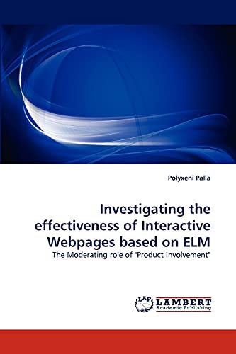 Investigating the effectiveness of Interactive Webpages based on ELM: The Moderating role of Product Involvement