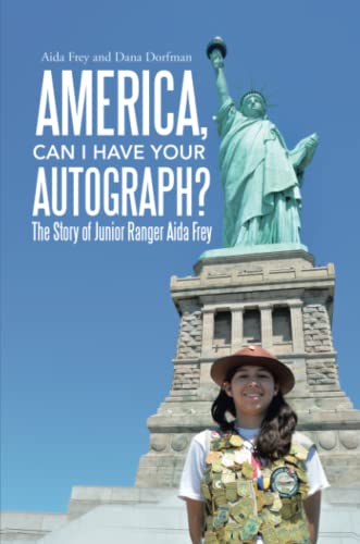 America, Can I Have Your Autograph?: The Story of Junior Ranger Aida Frey