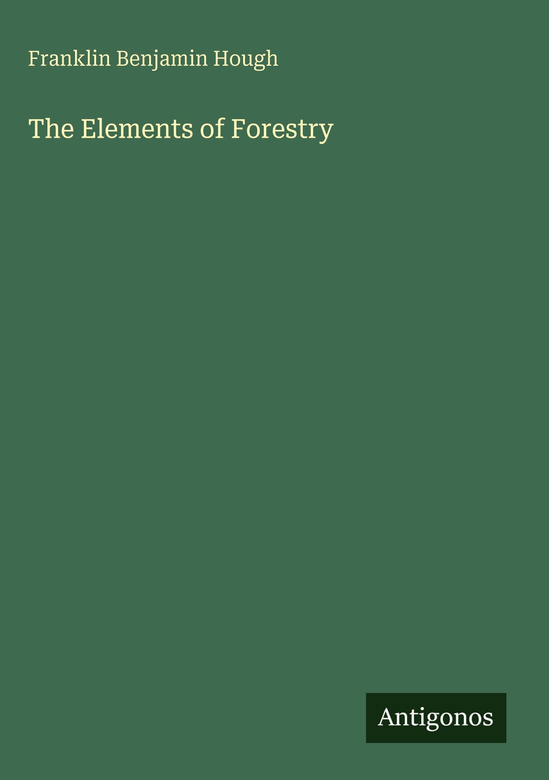 The Elements of Forestry