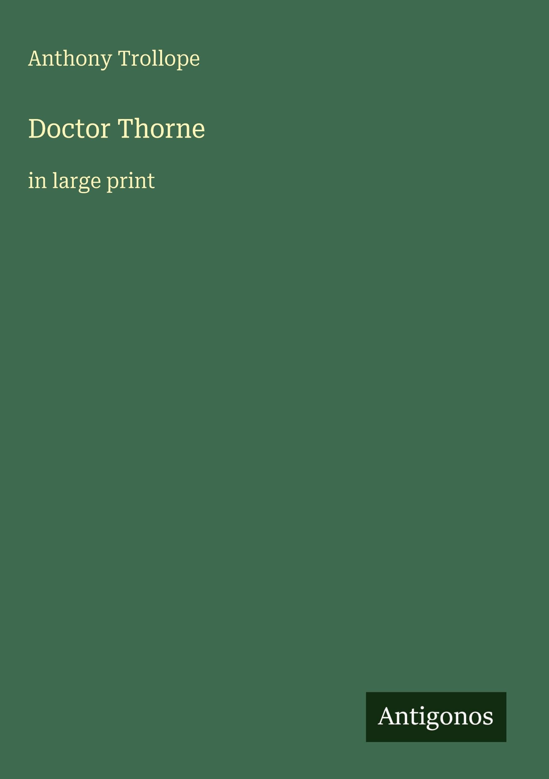 Doctor Thorne: in large print
