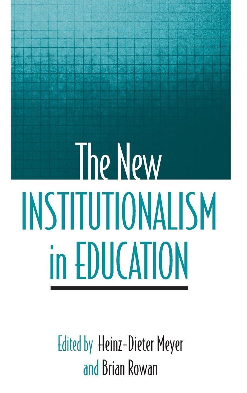 The New Institutionalism in Education