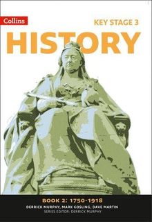 Book 2 1750-1918 (Collins Key Stage 3 History)
