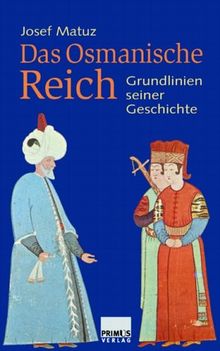 Das Osmanische Reich: Grundlinien seiner Geschichte