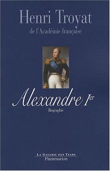 Alexandre Ier, le sphinx du Nord : biographie