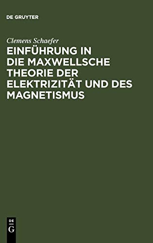 Einführung in die Maxwellsche Theorie der Elektrizität und des Magnetismus