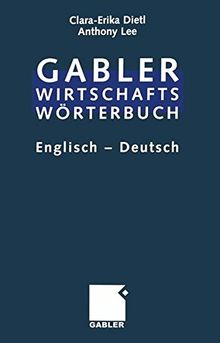 Commercial Dictionary / Wirtschaftswörterbuch: Dictionary of Commercial and Business Terms. Part II: English ― German / Wörterbuch für den Wirtschafts- und Handelsverkehr. Teil II: Englisch ― Deutsch