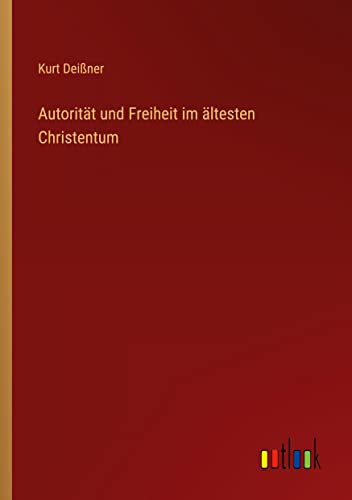 Autorität und Freiheit im ältesten Christentum