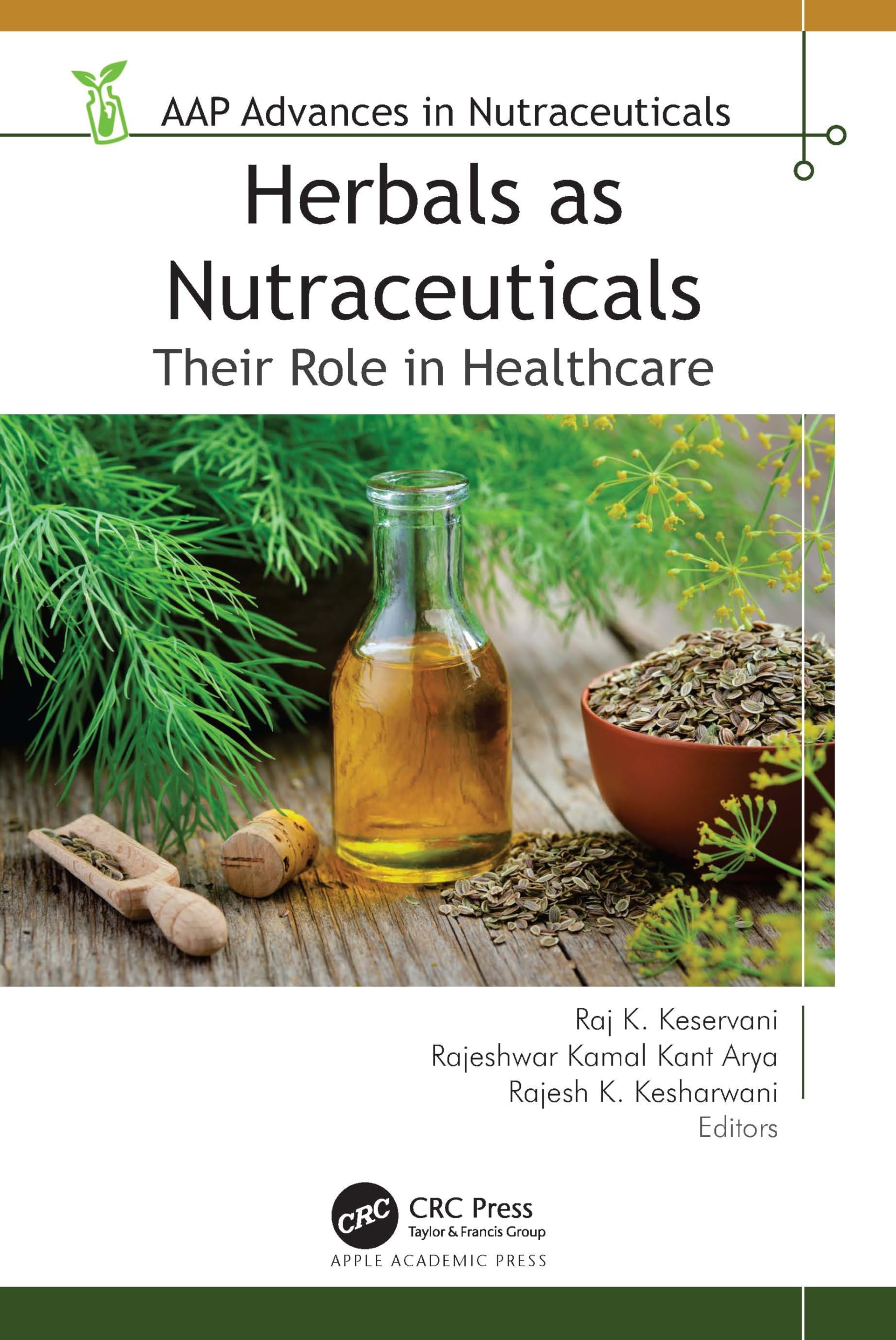 Herbals as Nutraceuticals: Their Role in Healthcare (Aap Advances in Nutraceuticals)