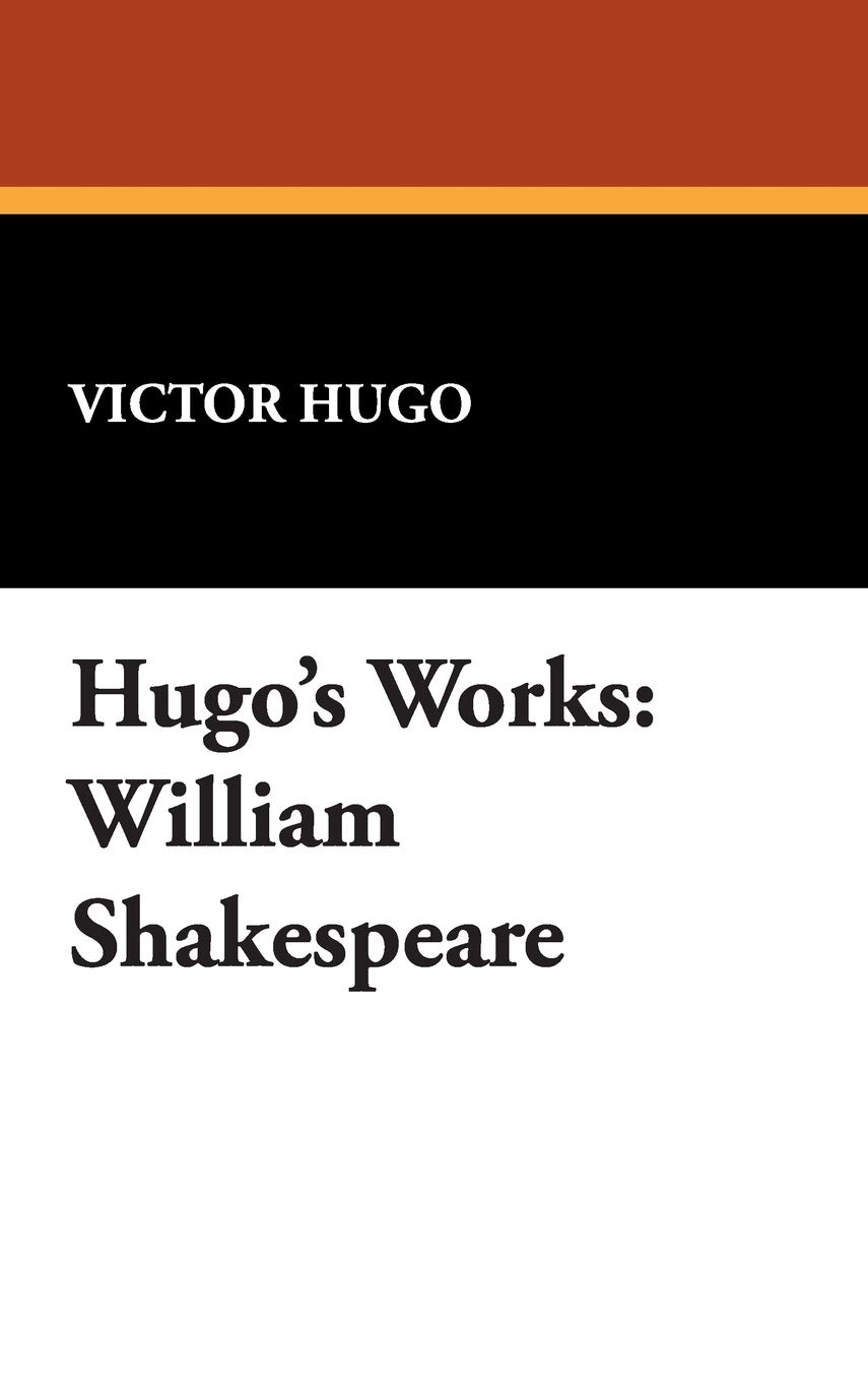 William Shakespeare: Hugo's Works
