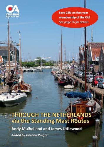 Through the Netherlands via the Standing Mast Routes: A guide for masted yachts and motor boats to the standing mast routes of the Netherlands