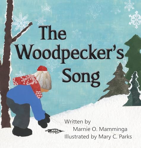 The Woodpecker's Song (Finding Wisdom in Nature, Band 1)