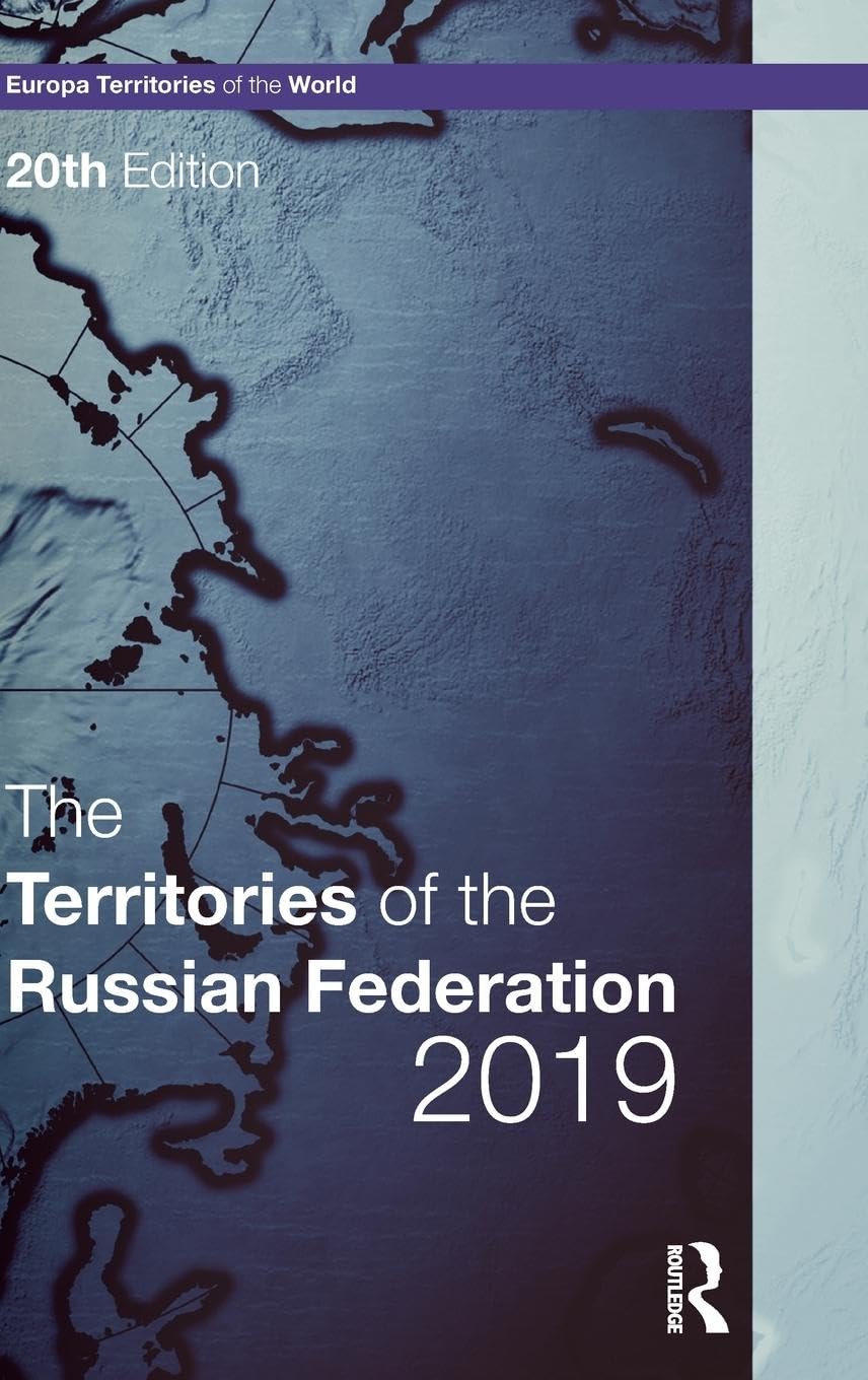 The Territories of the Russian Federation 2019 (Territories of the World)