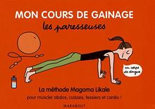 Les paresseuses, mon cours de gainage : la méthode Magoma Likale pour muscler abdos, cuisses, fessiers et cardio !