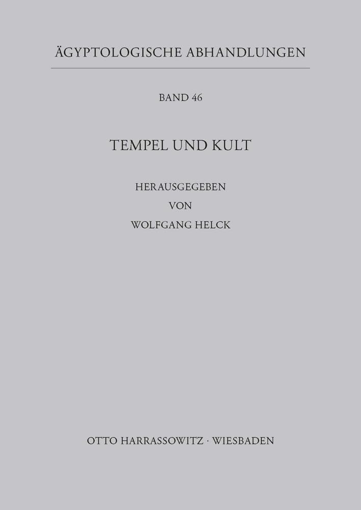 Tempel und Kult (Ägyptologische Abhandlungen, Band 46)