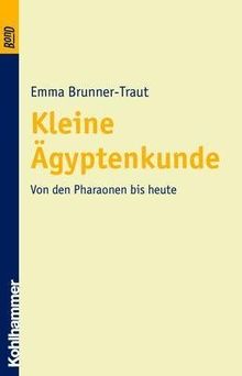 Kleine Ägyptenkunde. Von den Pharaonen bis heute