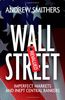 Wall Street Revalued: Imperfect Markets and Inept Central Bankers