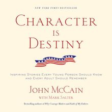 Character Is Destiny: Inspiring Stories We Should All Remember: Inspiring Stories Every Young Person Should Know and Every Adult Should Remember (Modern Library Classics)