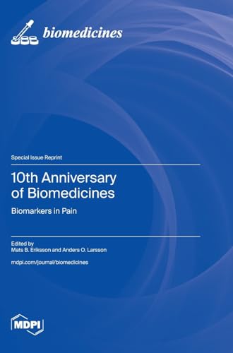 10th Anniversary of Biomedicines: Biomarkers in Pain