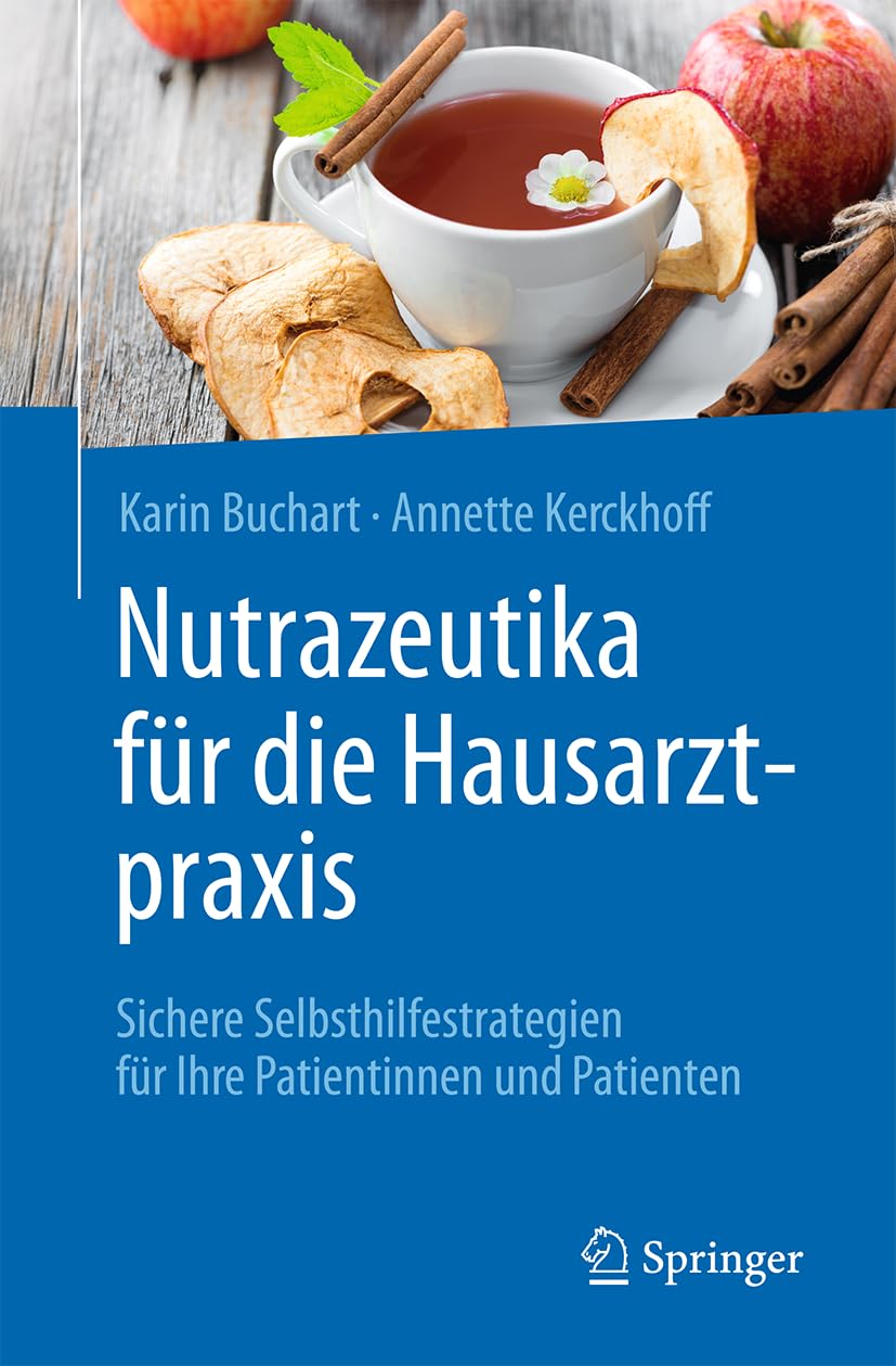 Nutrazeutika für die Hausarztpraxis: Sichere Selbsthilfestrategien für Ihre Patientinnen und Patienten