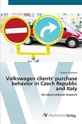 Volkswagen clients' purchase behavior in Czech Republic and Italy: An observational research