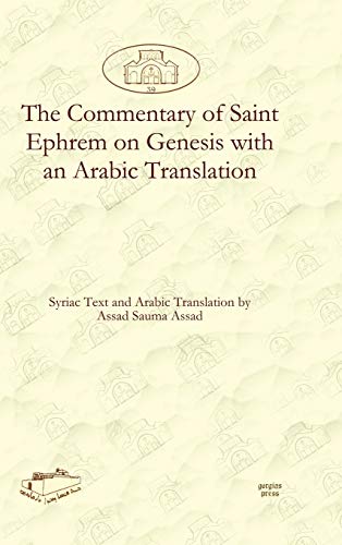 The Commentary of Saint Ephrem on Genesis with an Arabic Translation (Dar Mardin: Christian Arabic and Syriac Studies from the Middle East, Band 39)