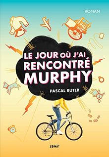 Le jour où j'ai rencontré Murphy