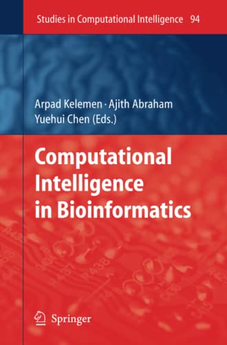 Computational Intelligence in Bioinformatics (Studies in Computational Intelligence, Band 94)