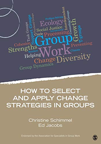 How to Select and Apply Change Strategies in Groups (Group Work Practice Kit)