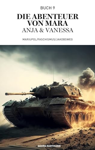 Die Abenteuer von Mara, Anja und Vanessa: Mariupol/ Faschismus/ Jakobsweg