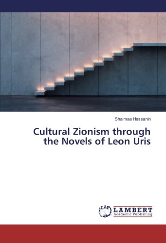 Cultural Zionism through the Novels of Leon Uris