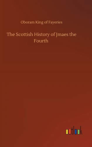 The Scottish History of Jmaes the Fourth