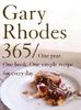 Gary Rhodes 365: One year. One book. One simple recipe for every day