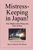 Mistress-Keeping in Japan!: The Pitfalls & the Pleasures