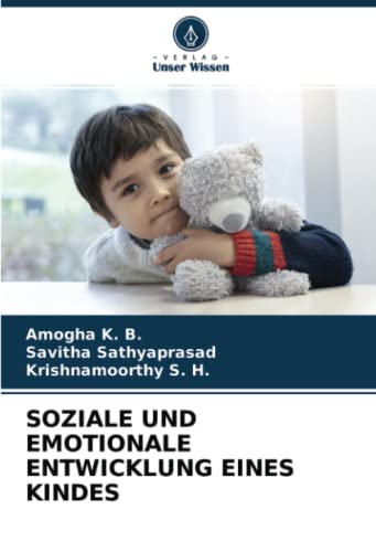 SOZIALE UND EMOTIONALE ENTWICKLUNG EINES KINDES