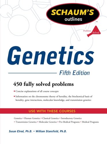 Schaum's Outline of Genetics, Fifth Edition (Schaum's Outlines)