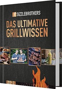 Sizzle Brothers: Das ultimative Grillwissen