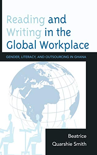 Reading and Writing in the Global Workplace: Gender, Literacy, and Outsourcing in Ghana