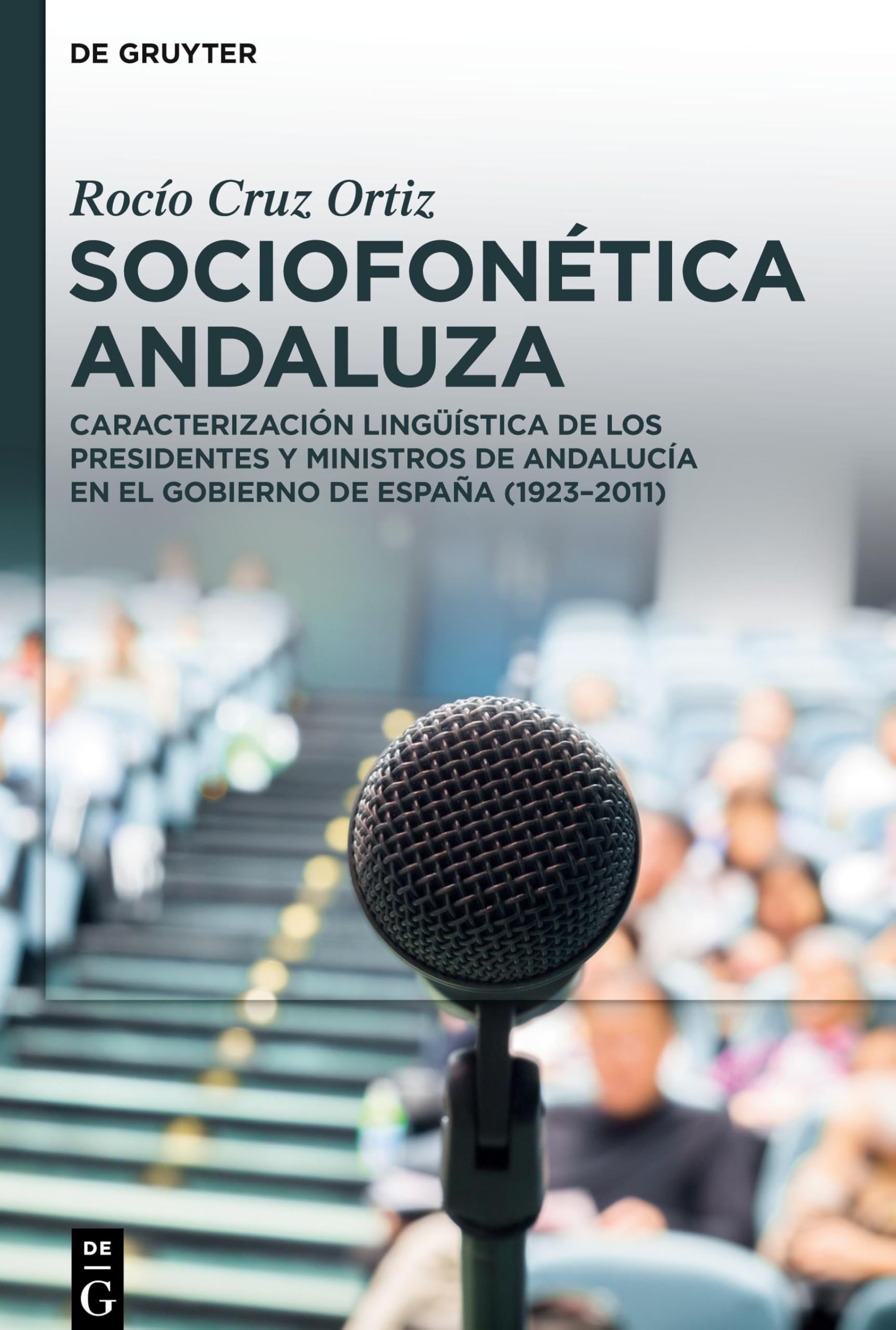 Sociofonética andaluza: Caracterización lingüística de los presidentes y ministros de Andalucía en el Gobierno de España (1923–2011)