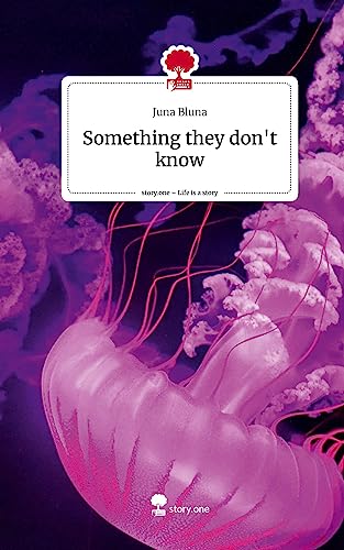 Something they don't know. Life is a Story - story.one