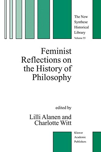 Feminist Reflections on the History of Philosophy (The New Synthese Historical Library, Band 55)