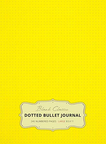 Large 8.5 x 11 Dotted Bullet Journal (Yellow #6) Hardcover - 245 Numbered Pages
