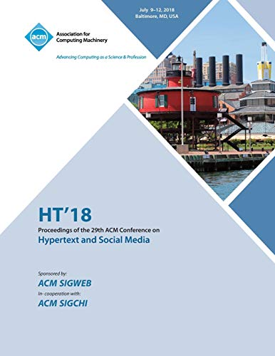HT '18: Proceedings of the 29th on Hypertext and Social Media