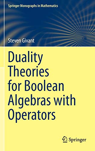 Duality Theories for Boolean Algebras with Operators (Springer Monographs in Mathematics)
