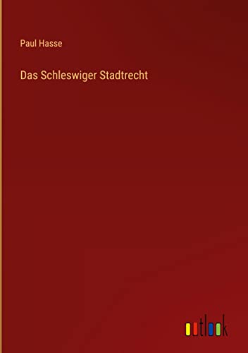 Das Schleswiger Stadtrecht