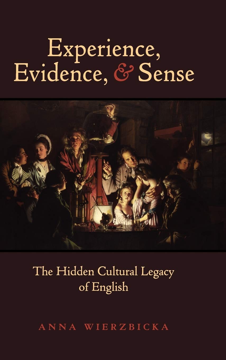Experience, Evidence, and Sense: The Hidden Cultural Legacy of English