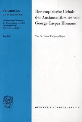 Der empirische Gehalt der Austauschtheorie von George Caspar Homans. (Erfahrung und Denken; ED 67)