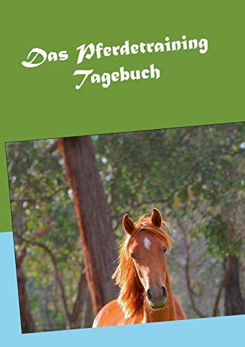 Das Pferdetraining Tagebuch