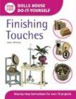 Finishing Touches: Step-by-step Instructions for Over 70 Projects (Dolls House Do-It-Yourself) | Buch | Zustand sehr gut