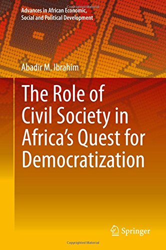 The Role of Civil Society in Africa's Quest for Democratization (Advances in African Economic, Social and Political Development)